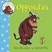 Opposites. Julia Donaldson