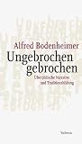 Produkt-Bild: Ungebrochen gebrochen: &Uuml;ber j&uuml;dische Narrative und Traditionsbildung