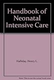 Handbook of neonatal intensive care