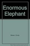 Enormous elephant