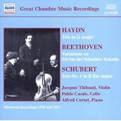 Thibaud, Casals & Cortot Perform Haydn, Beethoven & Schubert