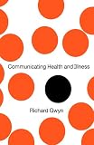Communicating Health and Illness Communicating Health and Illness