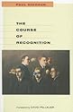 The Course of Recognition (Institute for Human Sciences, Vienna Lectures) (Institute for Human Sciences, Vienna Lectures Series)