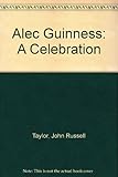 Alec Guinness : a celebration