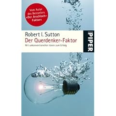 Der Querdenker-Faktor: Mit unkonventionellen Ideen zum Erfolg