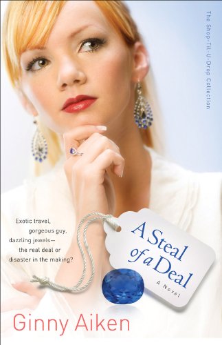 A Steal of a Deal (The Shop-Til-U-Drop Collection Book #2): A Novel, by Ginny Aiken A Steal of a Deal (The Shop-Til-U-Drop Collection Book #2): A Novel, by Ginny Aiken