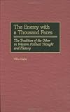 The Enemy with a Thousand Faces: The Tradition of the Other in Western Political Thought and History