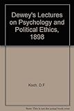 Lectures on psychological and political ethics, 1898
