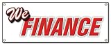 WE FINANCE BANNER SIGN used cars car dealer lot signs