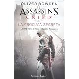 Assassin's Creed. La crociata segretadi Oliver Bowden