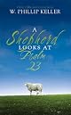 Shepherd Looks at Psalm 23, A