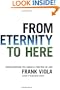 From Eternity to Here: Rediscovering the Ageless Purpose of God