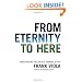 From Eternity to Here: Rediscovering the Ageless Purpose of God