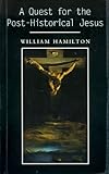 A quest for the post-historical Jesus
