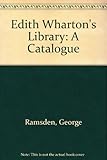 Edith Wharton's library : a catalogue