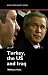 Book cover of Turkey, the US and Iraq (Middle East Issues).