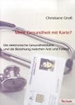 Mehr Gesundheit mit Karte?: Die elekt...