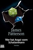 Wer hat Angst vorm Schattenmann: Thriller - James Patterson