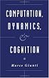 Computation, Dynamics, and Cognition