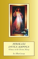 Miracles Often Happen: Witness to the Divine Mercy