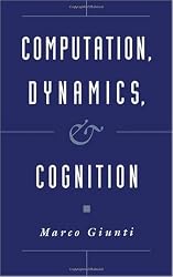 Computation, Dynamics, and Cognition