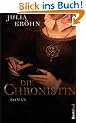 Die Chronistin: Roman