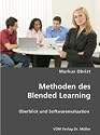 Methoden des Blended Learning: &Uuml;berblick und Softwareevaluation