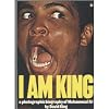 I Am King: A Photographic Biography of Muhammad Ali