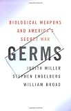 Germs : Biological Weapons and America's Secret War