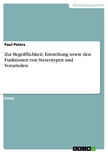 Zur Begrifflichkeit, Entstehung sowie den Funktionen von Stereotypen und Vorurteilen (German Edition)