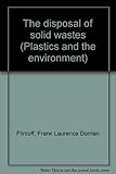 The disposal of solid wastes