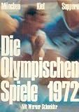Produkt-Bild: Die olympischen Spiele 1972. M&uuml;nchen, Kiel, Sapporo