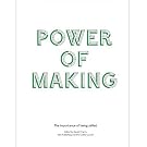 Power of Making: The Importance of Being Skilled