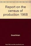 Report on the census of production 1968
