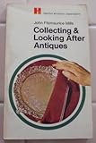Collecting and looking after antiques