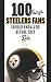 100 Things Steelers Fans Should Know & Do Before They Die (100 Things .... Fans Should Know & Do Before They Die) by Matt Loede