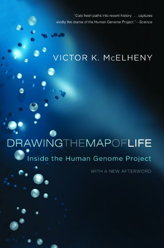 Drawing the Map of Life: Inside the Human Genome Project (A Merloyd Lawrence Book)