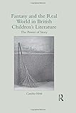 ISBN 9780415722711 product image for Fantasy and the Real World in British Children's Literature: The Power of Story  | upcitemdb.com