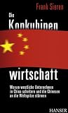 Produkt-Bild: Die Konkubinenwirtschaft. Warum westliche Unternehmen in China scheitern und die Chinesen an die Weltspitze st&uuml;rmen