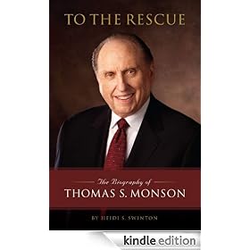 To the Rescue: The Biography of Thomas S. Monson