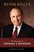 Books : To the Rescue: The Biography of Thomas S. Monson