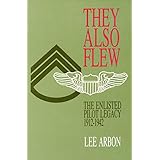 they also flew the enlisted pilot legacy 1912 1942