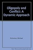 Oligopoly and conflict : a dynamic approach