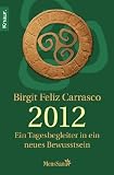 Produkt-Bild: 2012 - Der Tagesbegleiter in ein neues Bewusstsein: Ein Tagesbegleiter in ein neues Bewusstsein