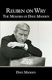 Reuben on Wry: The Memoirs of Dave Madden