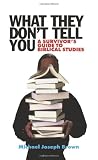 Buy : What They Dont Tell You: A Survivors Guide to Biblical Studies
