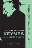 Image of The Unexplored Keynes and Other Essays: A Socio-Economic Miscellany