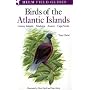 A Field Guide to the Birds of the Atlantic Islands: Canary Islands, Madeira, Azores, Cape Verde (Helm Field Guides)