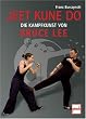Jeet Kune Do: Die Kampfkunst von Bruce Lee
