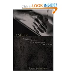 Corpse: Nature, Forensics and the Struggle to Pinpoint Time of Death